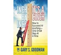 Gary S. Goodman Inch By Inch It’s A Cinch (Tascabile)
