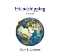 Gary S Lachman Friendshipping (Tascabile)