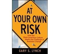 Gary S. Lynch At Your Own Risk (Copertina rigida)
