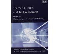 Gary Sampson The WTO, Trade and the Environment (Copertina rigida)