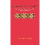 Gary Saul Morson Hidden in Plain View (Tascabile)