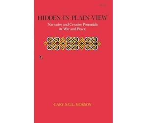 Gary Saul Morson Hidden in Plain View (Tascabile)
