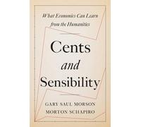 Gary Saul Morson Morton Schapiro Cents and Sensibility (Copertina rigida)
