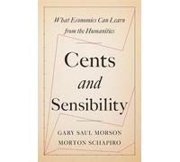 Gary Saul Morson Morton Schapiro Cents and Sensibility (Tascabile)
