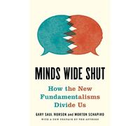 Gary Saul Morson Morton Schapiro Minds Wide Shut (Tascabile)