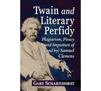 Gary Scharnhorst Twain and Literary Perfidy (Tascabile)