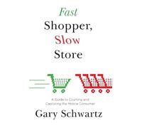 Gary Schwartz Fast Shopper, Slow Store (Tascabile)