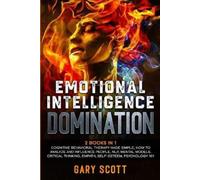 Gary Scott Emotional Intelligence Domination (Tascabile)