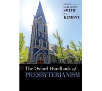 Gary Scott Smith The Oxford Handbook of Presbyterianism (Copertina rigida)