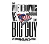 Gary Shapley Joe Ziegler The Whistleblowers vs. The Big Guy (Copertina rigida)