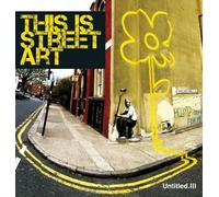 Gary Shove Untitled Iii. This is Street Art (Copertina rigida)