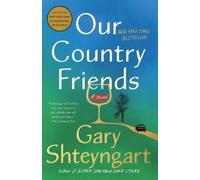 Gary Shteyngart Our Country Friends (Tascabile)