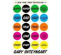 Gary Shteyngart Super Sad True Love Story (Tascabile)
