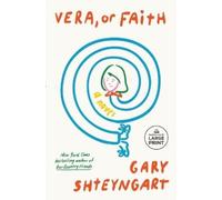 Gary Shteyngart Vera, or Faith (Tascabile)