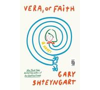 Gary Shteyngart Vera, or Faith (Tascabile)