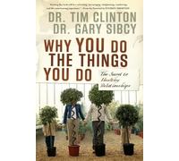 Gary Sibcy Tim Clinton Why You Do the Things You Do (Tascabile)