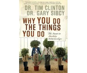 Gary Sibcy Tim Clinton Why You Do the Things You Do (Tascabile)