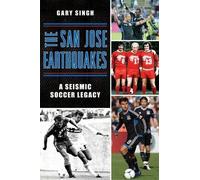 Gary Singh The San Jose Earthquakes (Tascabile)