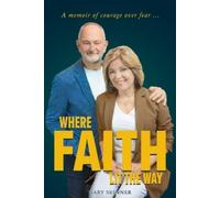 Gary Skinner Where Faith Lit The Way (Tascabile)