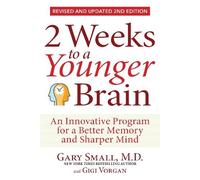 Gary Small Gigi Vorgan 2 Weeks To A Younger Brain (Tascabile)