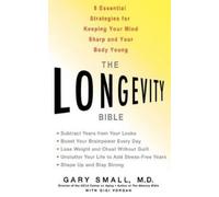 Gary Small Gigi Vorgan The Longevity Bible (Copertina rigida)