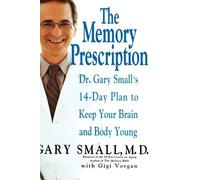 Gary Small Gigi Vorgan The Memory Prescription (Copertina rigida)