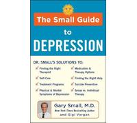 Gary Small Gigi Vorgan The Small Guide to Depression (Copertina rigida)