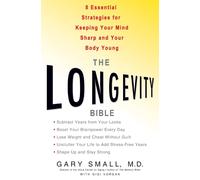 Gary Small The Longevity Bible (Tascabile)