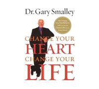 Gary Smalley Change Your Heart, Change Your Life (Tascabile)
