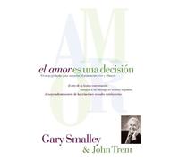Gary Smalley John Trent El amor es una decisión (Tascabile)