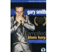 Gary Smith - Amplified Blues Harp Demystified (DVD) Gary Smith