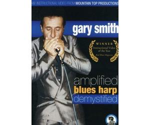 Gary Smith - Amplified Blues Harp Demystified (DVD) Gary Smith