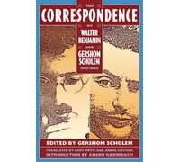 Gary Smith The Correspondence of Walter Benjamin and Gershom Scholem (Tascabile)