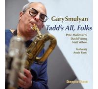 Gary Smulyan Tadd's All Folks (CD) Album (Jewel Case)