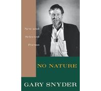 Gary Snyder No Nature (Tascabile)