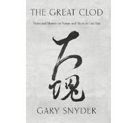 Gary Snyder The Great Clod (Tascabile)