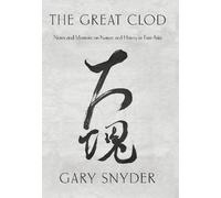 Gary Snyder The Great Clod (Tascabile)