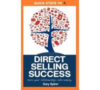 Gary Spirer Quick Steps To Direct Selling Success (Tascabile)