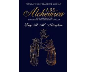 Gary St Michael Not ARS Alchemica - Foundations of Practical (Copertina rigida)