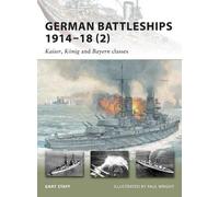 Gary Staff German Battleships 1914-18 (2) (Tascabile) New Vanguard