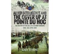 Gary Sterne Allied Intelligence and the Cover Up at Pointe Du (Copertina rigida)