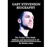 Gary Stevenson Biography: The Trader Who Made Millions and Questioned It All