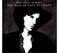 Gary Stewart - Your Place Or Mine [Import]