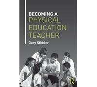 Gary Stidder Becoming a Physical Education Teacher (Tascabile)