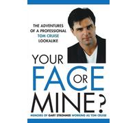 Gary Strohmer Your Face or Mine - The Adventures of a Professional T (Tascabile)