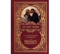 Gary Sundt Prin As You Wish: A Guided Journal Inspired by The (Copertina rigida)