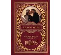 Gary Sundt Prin As You Wish: A Guided Journal Inspired by The (Copertina rigida)