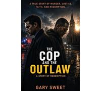 Gary Sweet The Cop and the Outlaw (Tascabile)