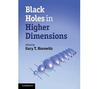 Gary T. Horowitz Black Holes in Higher Dimensions (Copertina rigida)