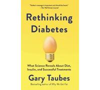 Gary Taubes Rethinking Diabetes (Tascabile)